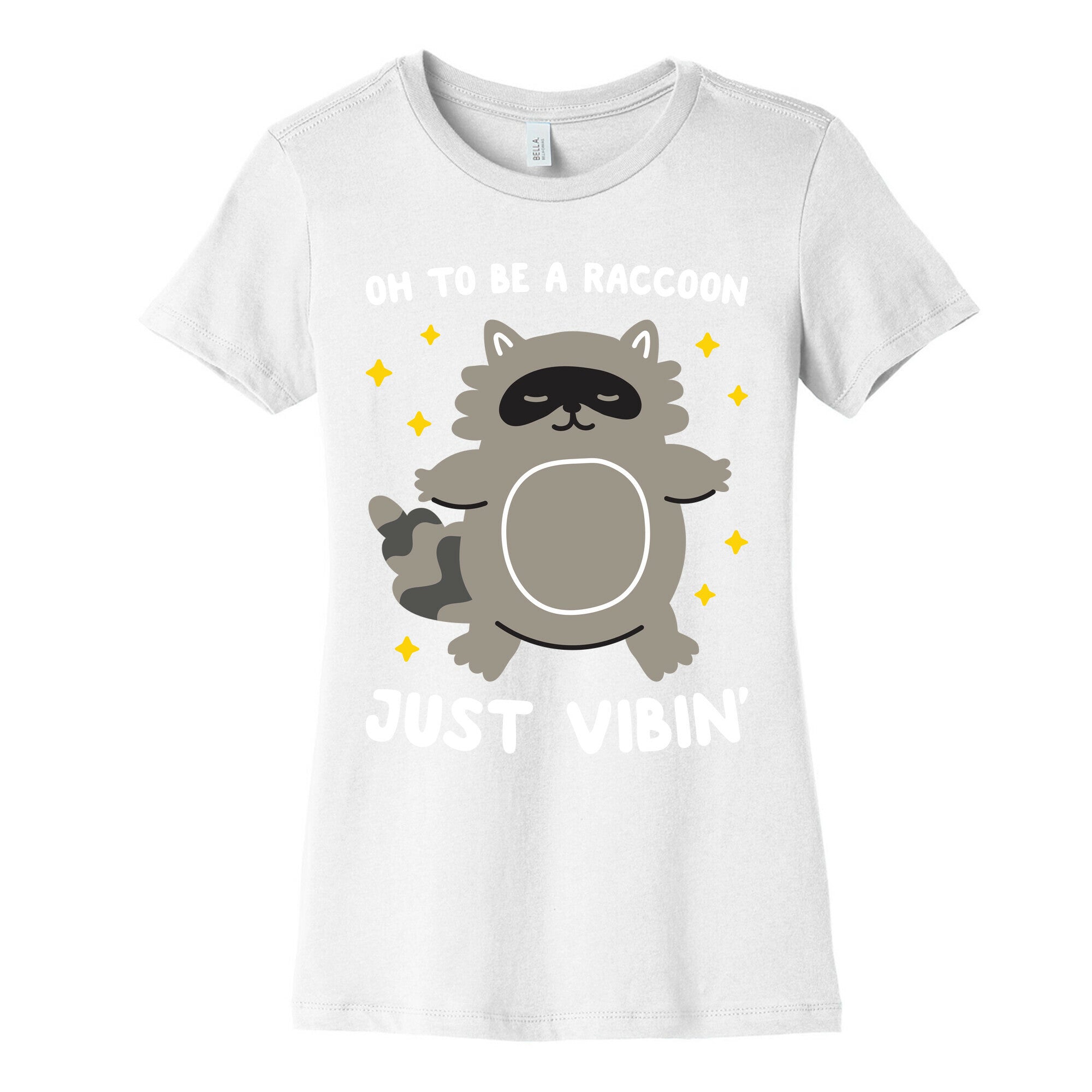 Oh To Be A Raccoon Just Vibin' Women's Cotton Tee